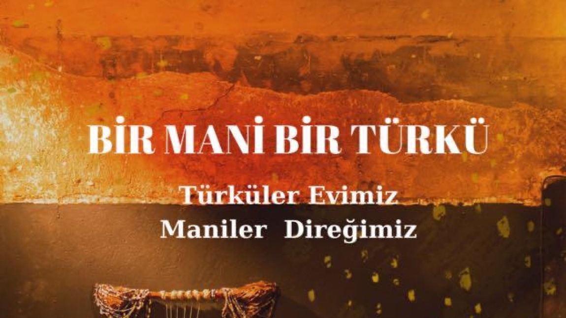 Bir Mani Bir Türkü (E-Twinning)