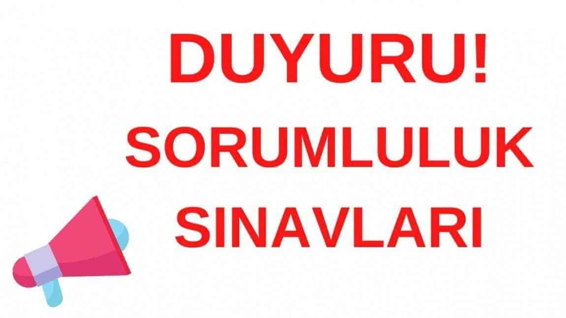 2024-2025 EĞİTİM ÖĞRETİM YILI ŞUBAT DÖNEMİ SORUMLULUK SINAVLARI